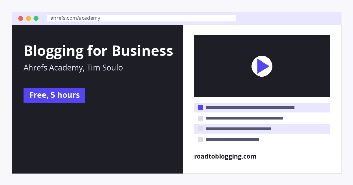 Blogging for Business (Ahrefs Academy) online blogging course