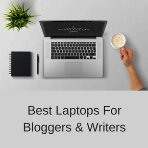 Best laptops for blogging and writing